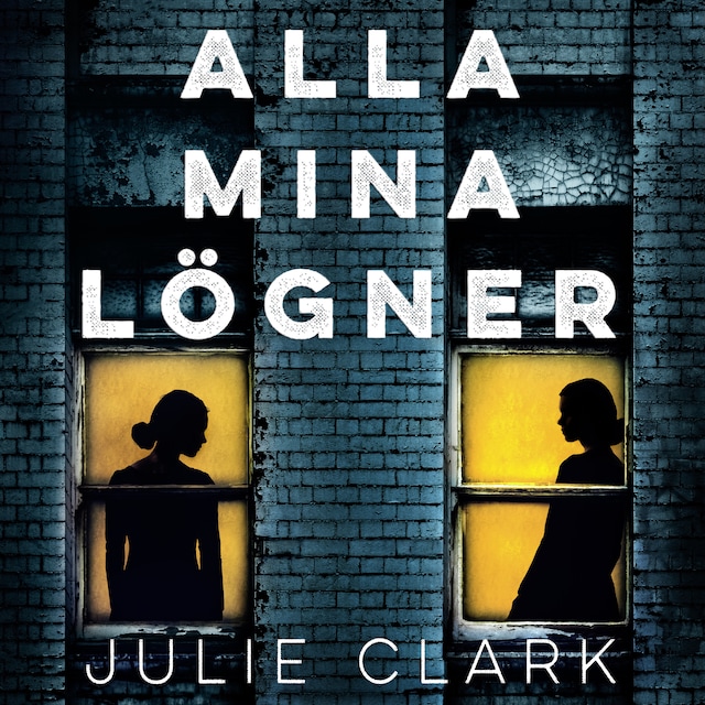 Alla mina lögner Bokomslag för Alla mina lögner