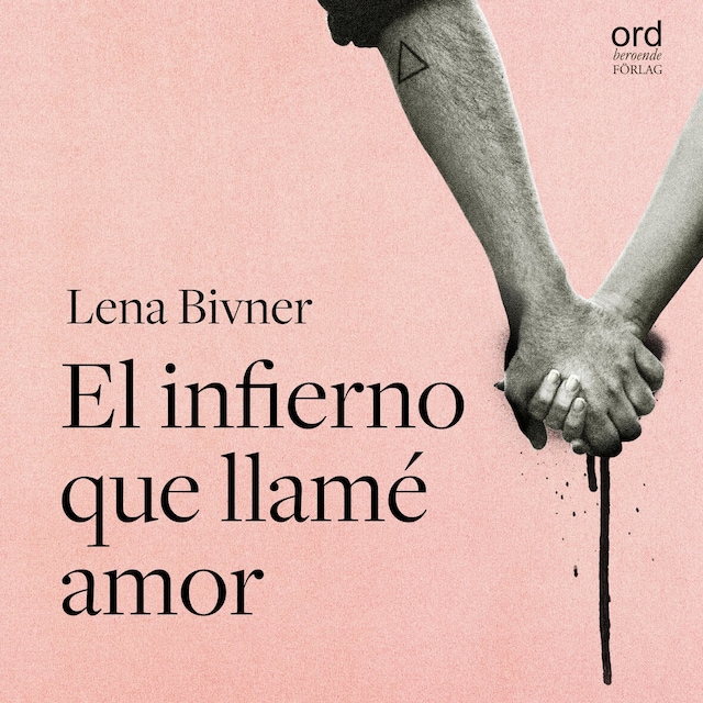 Book cover for El infierno que llamé amor