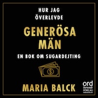 Hur jag överlevde generösa män