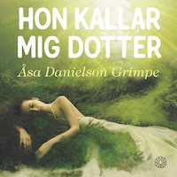 Hon kallar mig dotter