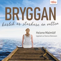 Bryggan - Kärlek är starkare än vatten