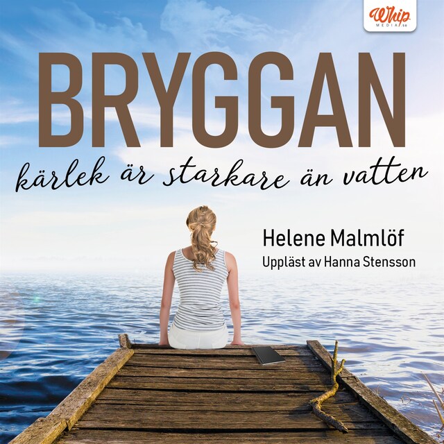 Book cover for Bryggan - Kärlek är starkare än vatten