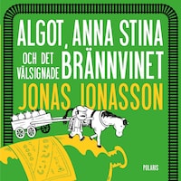 Algot, Anna Stina och det välsignade brännvinet