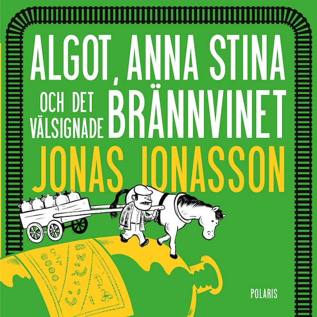 Book cover for Algot, Anna Stina och det välsignade brännvinet