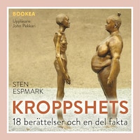 Kroppshets : 18 berättelser och en del fakta