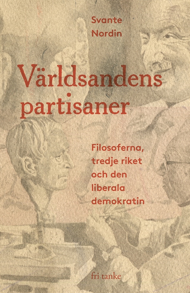 Portada de libro para Världsandens partisaner: Filosoferna, tredje riket och den liberala demokratin