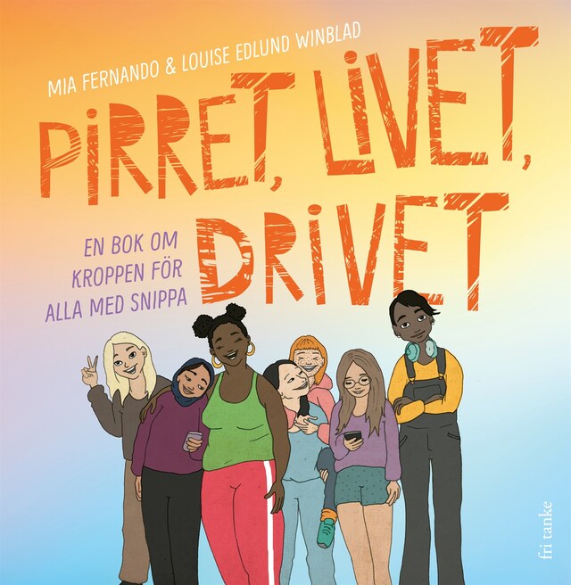 Book cover for Pirret, livet, drivet: Fakta om kroppen för alla med snippa