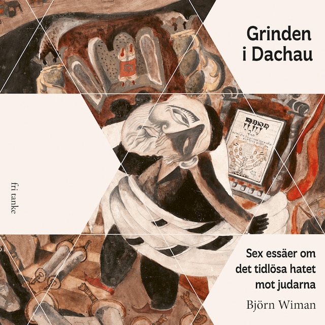Book cover for Grinden i Dachau: Sex essäer om det tidlösa hatet mot judarna