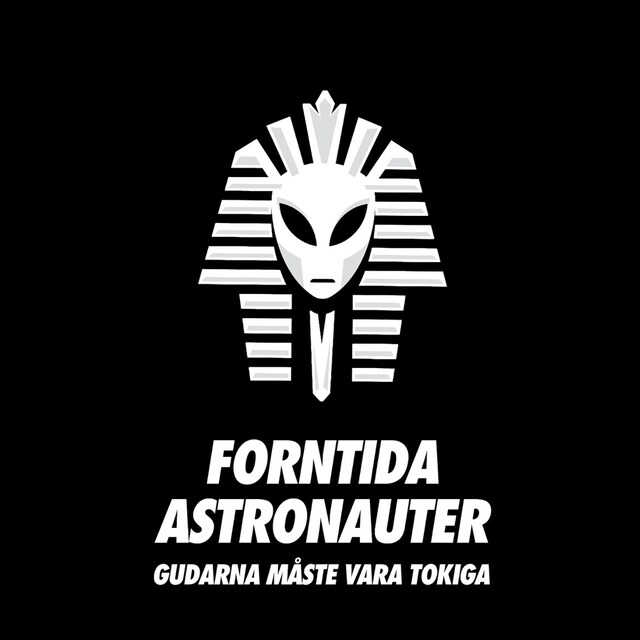 Boekomslag van Forntida Astronauter - Gudarna Måste Vara Tokiga