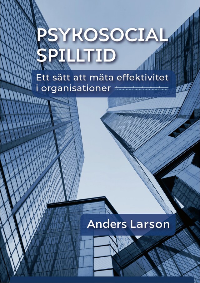 Buchcover für Psykosocial spilltid - ett sätt att mäta effektivitet i organisationer