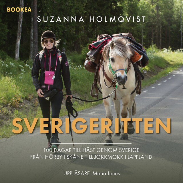 Bokomslag for Sverigeritten : 100 dagar till häst genom Sverige från Hörby i Skåne till Jokkmokk i Lappland