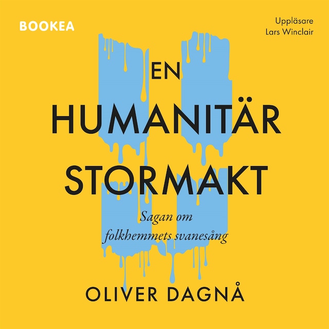 Book cover for En humanitär stormakt : sagan om folkhemmets svanesång