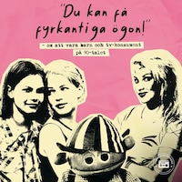Du kan få fyrkantiga ögon! – om att vara barn och tv-konsument på 90-talet