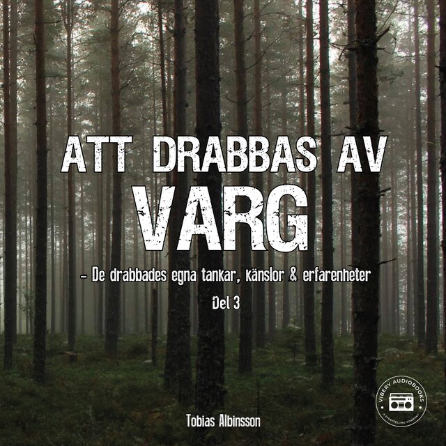 Copertina del libro per Att drabbas av varg - sanna berättelser: del 3