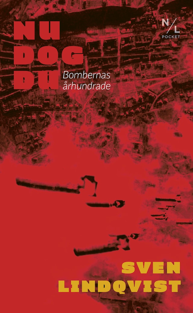 Book cover for Nu dog du: Bombernas århundrade