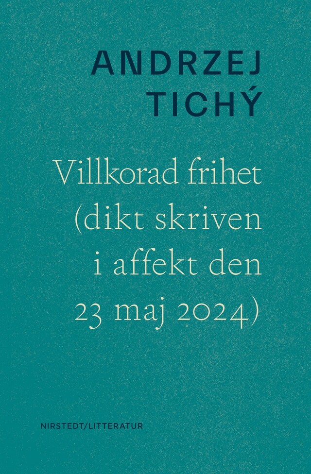 Copertina del libro per Villkorad frihet (dikt skriven i affekt den 23 maj 2024)