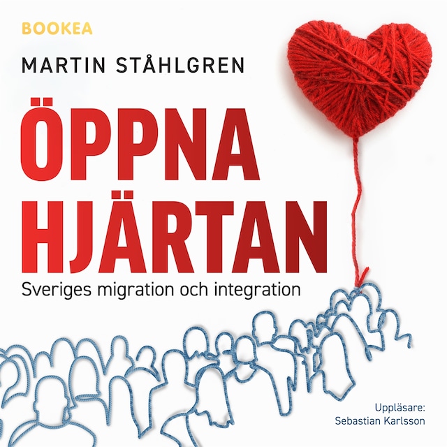 Book cover for Öppna hjärtan : Sveriges migration och integration