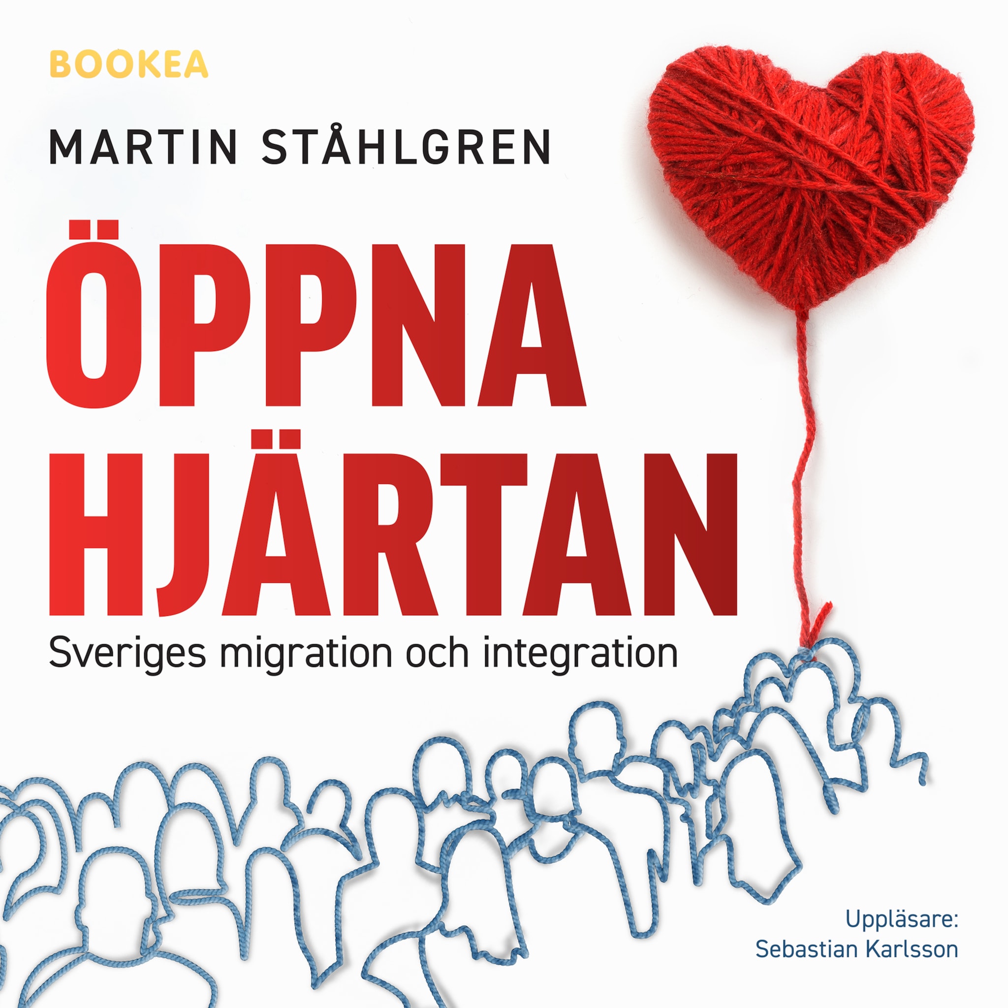 Öppna hjärtan : Sveriges migration och integration