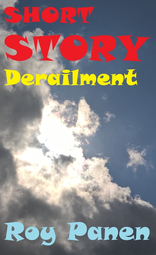 SHORT STORIES LONGING Derailment
