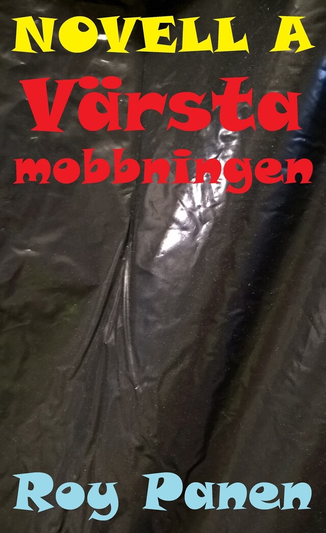 Book cover for NOVELLER A MOBBARE Värsta mobbningen