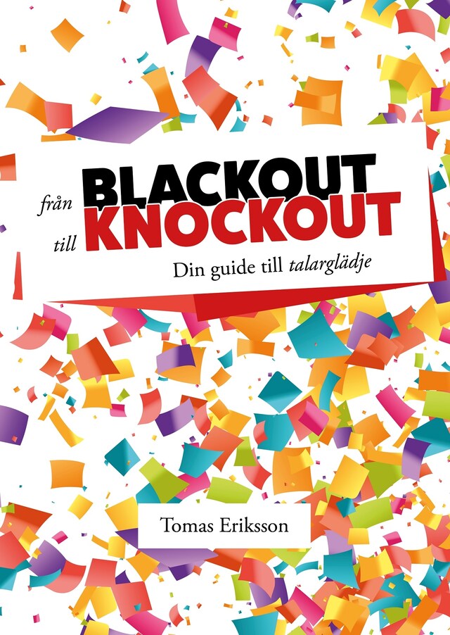 Book cover for Från blackout till knockout : Din guide till talarglädje