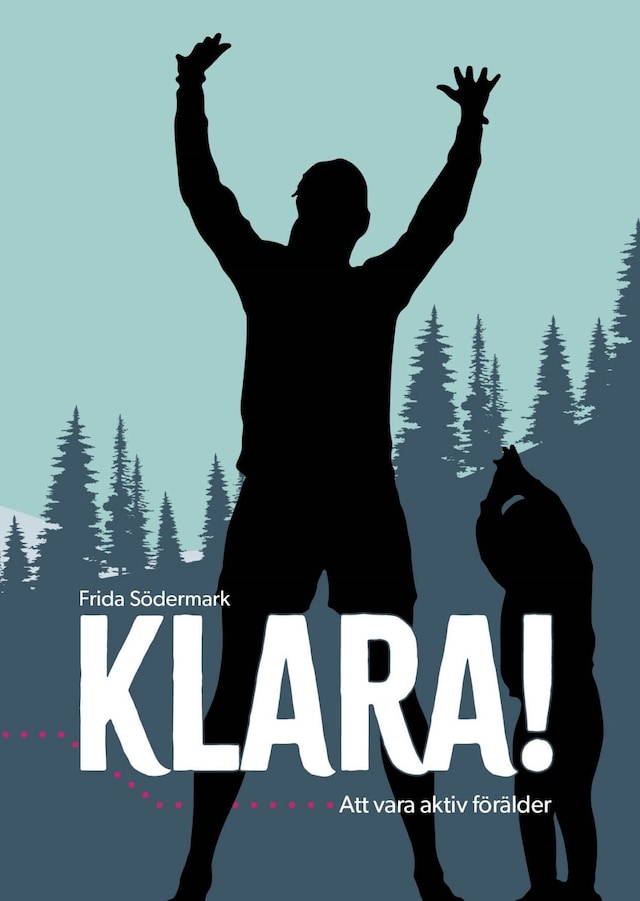 Book cover for KLARA! Att vara aktiv förälder