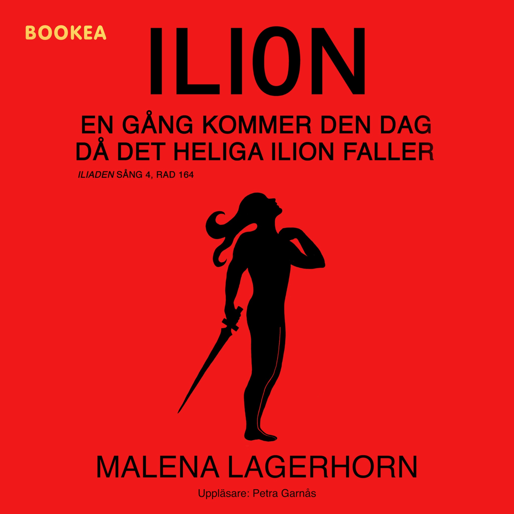Ilion : en gång kommer den dag då det heliga Ilion faller