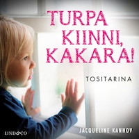 Turpa kiinni kakara!