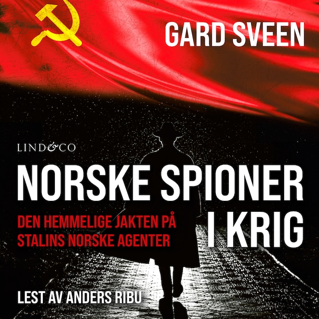 Book cover for Norske spioner i krig: Den hemmelige jakten på Stalins norske agenter