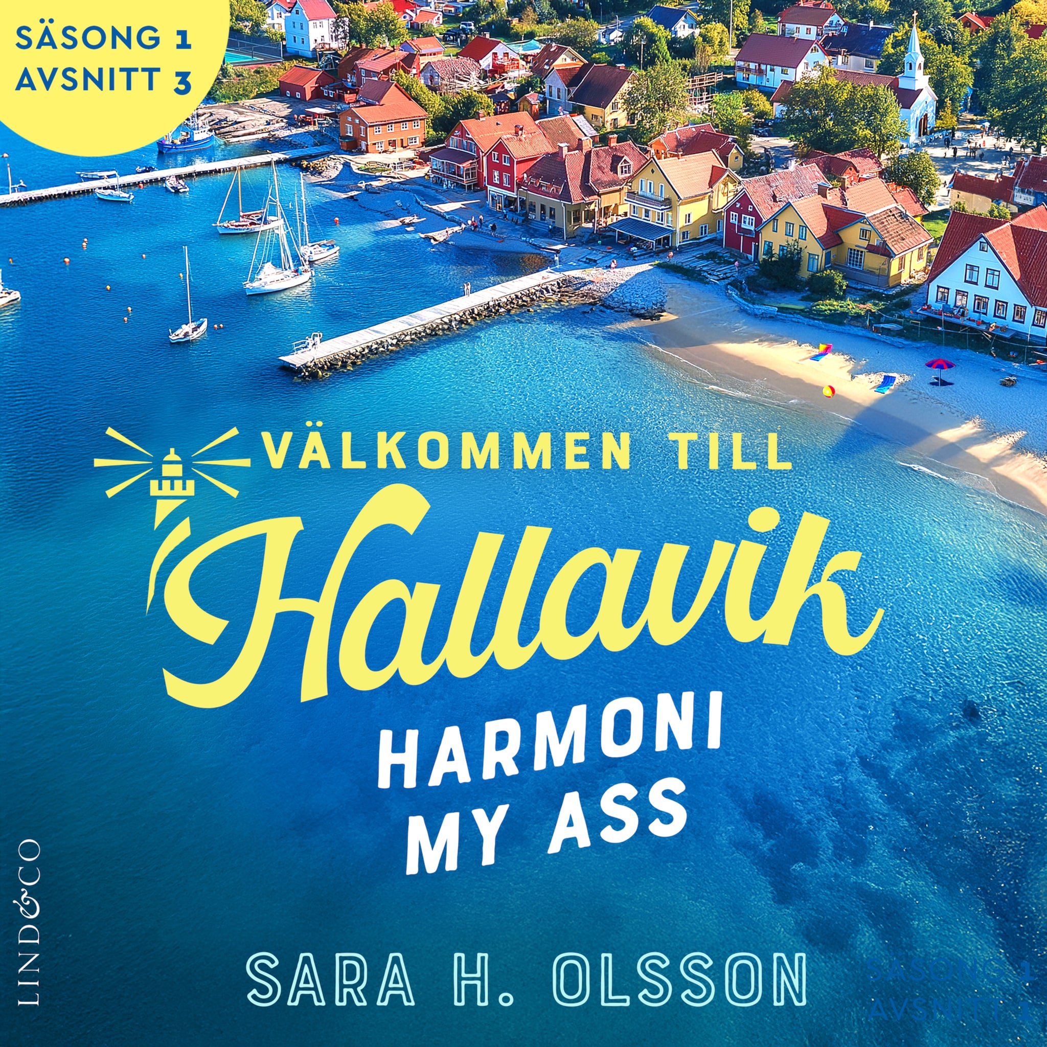 Harmoni my ass (S1E3 Välkommen till Hallavik)