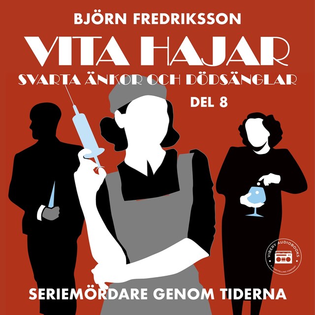 Portada de libro para Seriemördare genom tiderna - Vita hajar, svarta änkor och dödsänglar: del 8