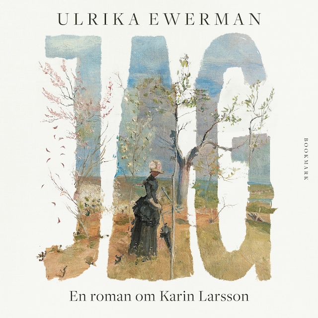 Book cover for Jag: En roman om Karin Larsson