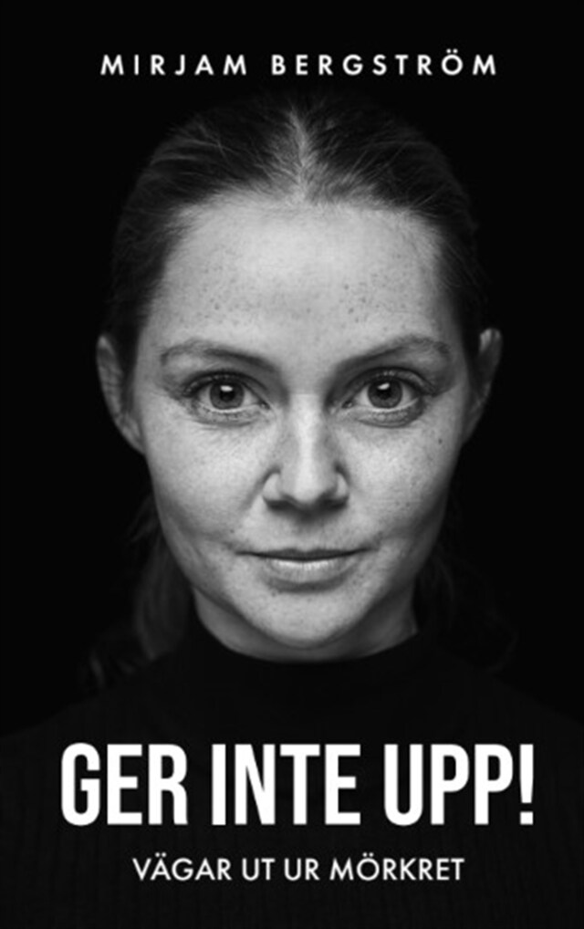 Copertina del libro per Ger inte upp! : vägar ut ur mörkret