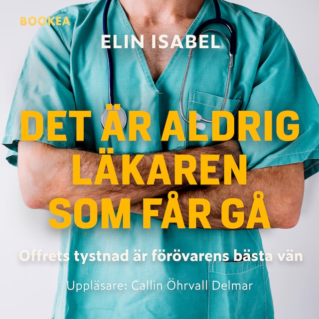 Boekomslag van Det är aldrig läkaren som får gå