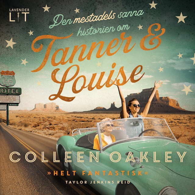 Book cover for Den mestadels sanna historien om Tanner och Louise