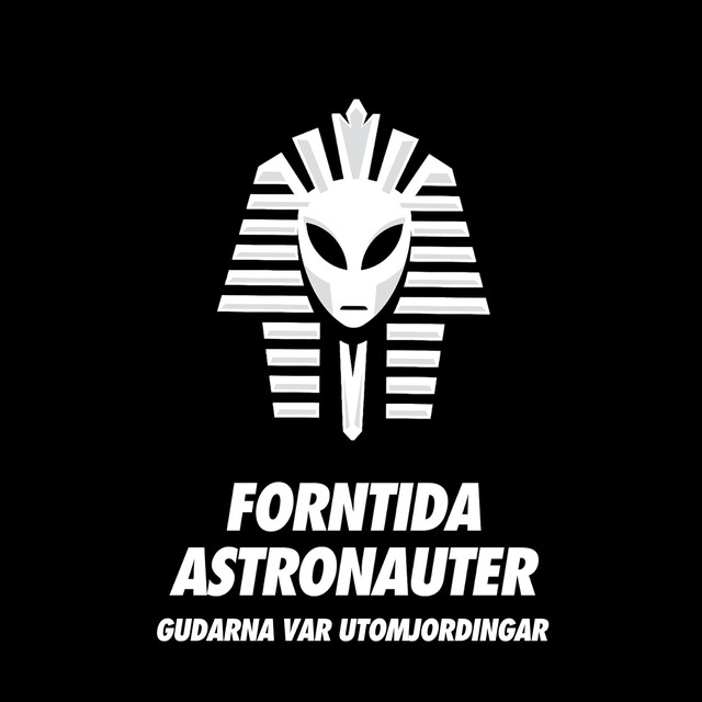 Kirjankansi teokselle Forntida Astronauter - Gudarna Var Utomjordingar