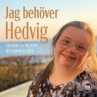 Jag behöver Hedvig