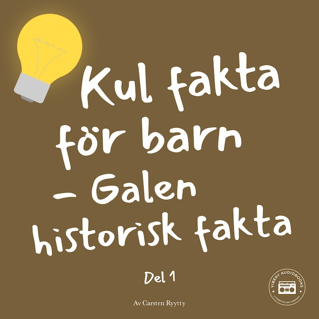 Book cover for Kul fakta för barn: Galen historisk fakta, del 1 (Alkohol)