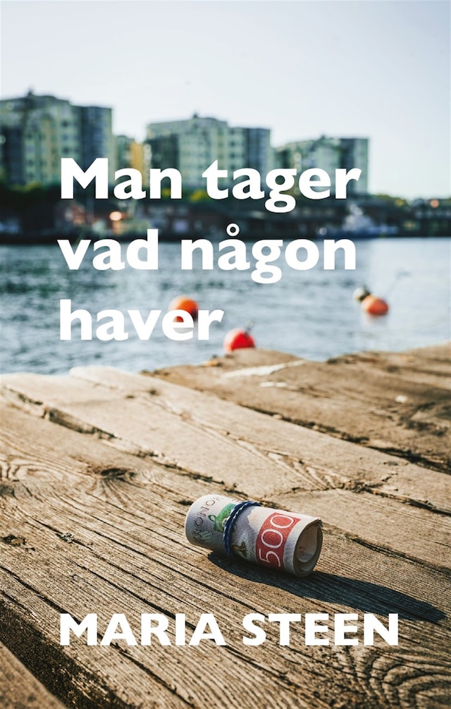 Book cover for Man tager vad någon haver