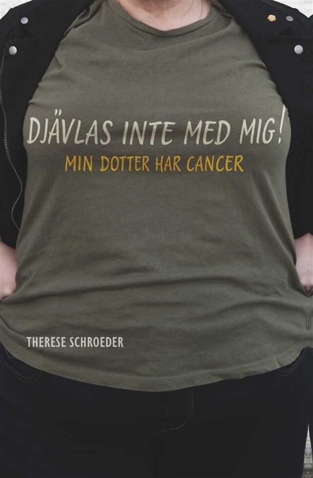 Buchcover für Djävlas inte med mig! : min dotter har cancer!