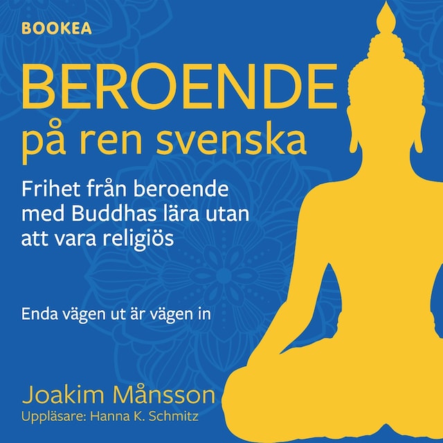 Okładka książki dla Beroende på ren svenska : frihet från beroende med Buddhas lära utan att vara religiös