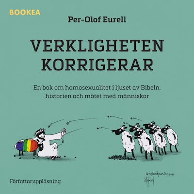 Verkligheten korrigerar : en bok om homosexualitet i ljuset av Bibeln, historien och mötet med människor
