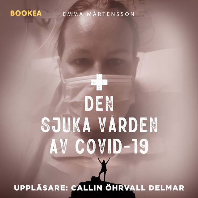 Book cover for Den sjuka vården av Covid-19