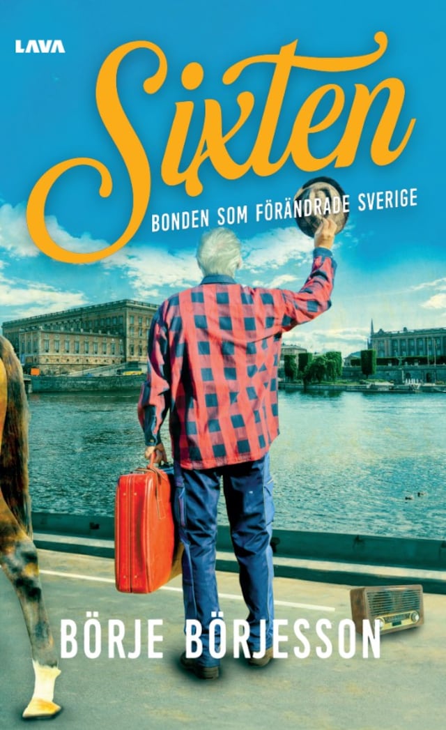 Book cover for Sixten : bonden som förändrade Sverige