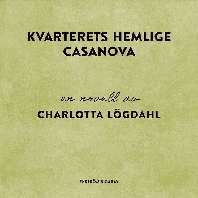 Book cover for Kvarterets hemlige Casanova