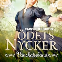 Ödets nycker: Vänskapsband