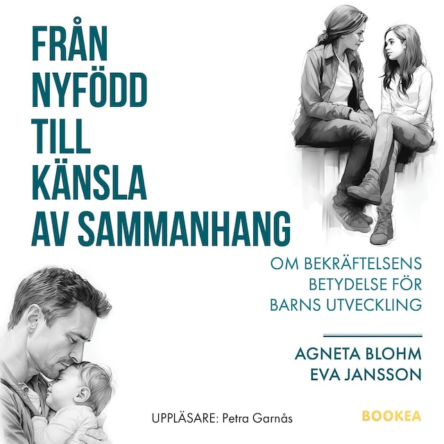 Boekomslag van Från nyfödd till känsla av sammanhang : om bekräftelsens betydelse för barns utveckling