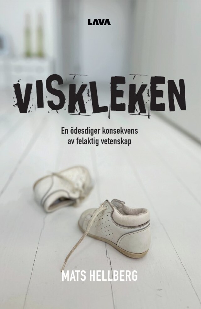 Book cover for Viskleken : en ödesdiger konsekvens av felaktig vetenskap