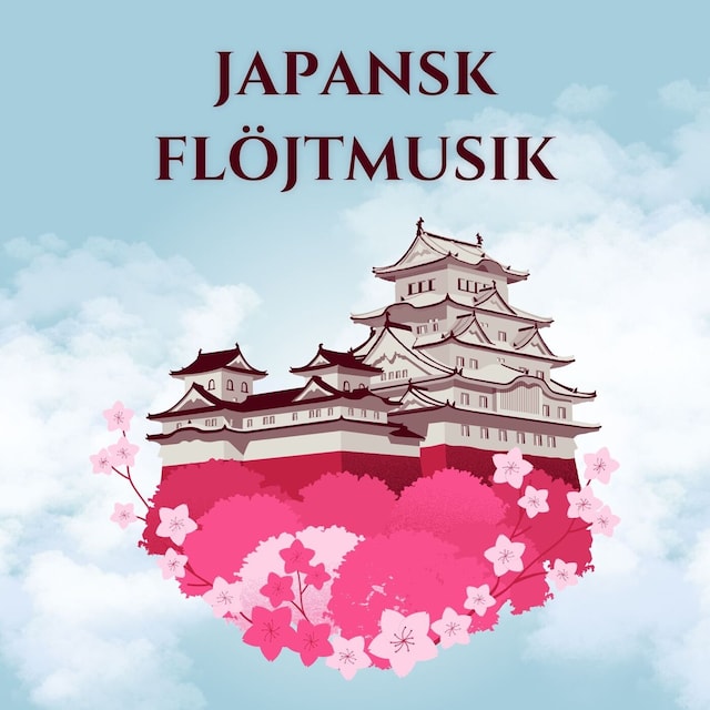 Portada de libro para Japansk Flöjtmusik - Lyssna och få en känsla av lugn och harmoni