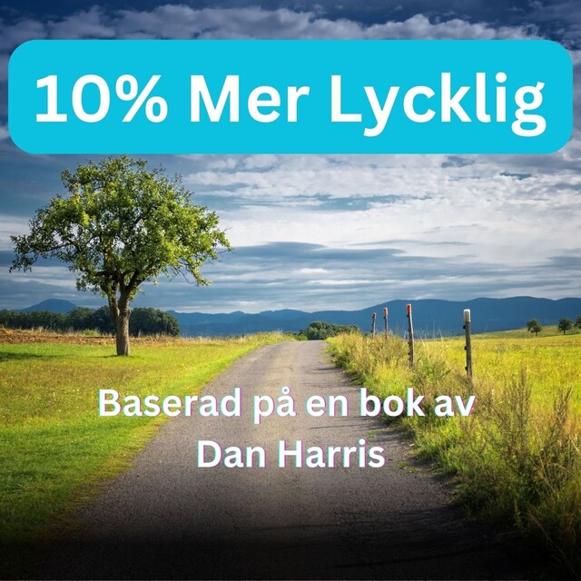 Book cover for 10% Mer Lycklig | Förebygg stress, ångest och sjukdomar